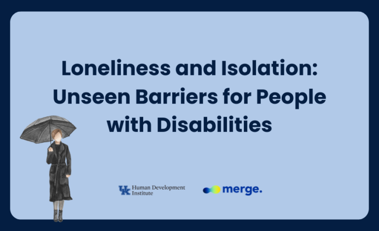 Loneliness and Isolation: Unseen Barriers for People with Disabilities