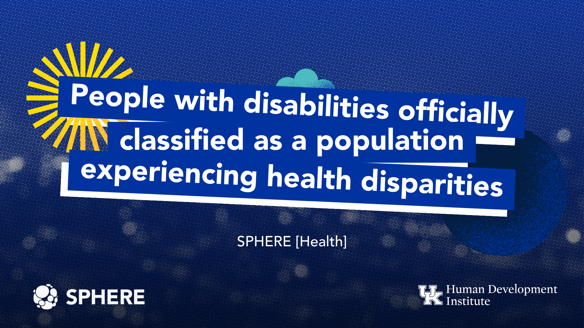 People with disabilities officially classified as a population experiencing health disparities