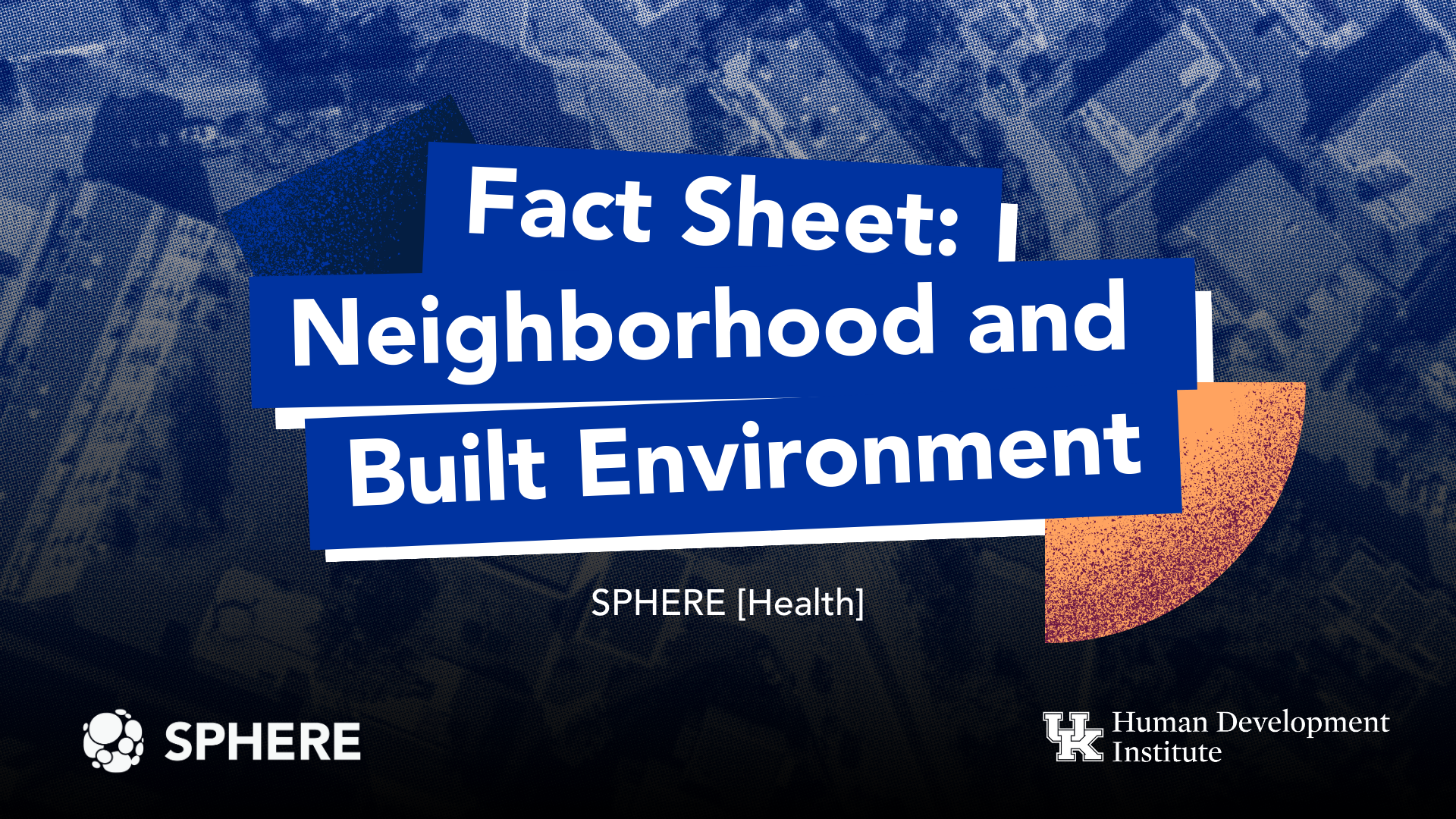 Sphere Fact Sheet: Neighborhood and Built Environment