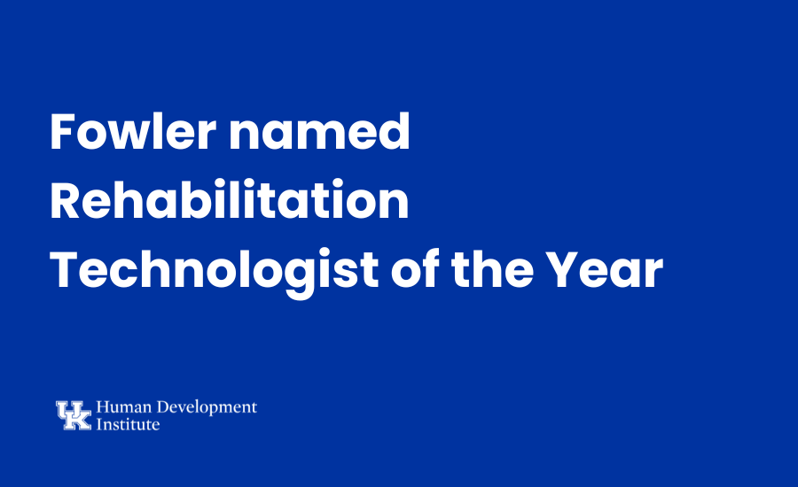 Fowler named Rehabilitation Technologist of the Year