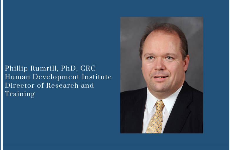 Phillip Rumrill, PhD, CRC, appointed Director of Research and Training for the UK Human Development Institute