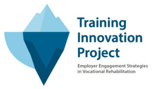 Training Innovation Project Logo with byline Employer Engagement Strategies in Vocational Rehabilitation